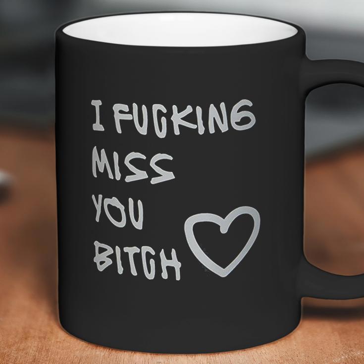 Best Friends Long Distance Friendship I Fcking Miss You Coffee Mug