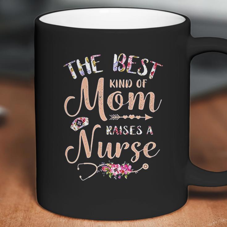 Best Kind Of Mom Raises A Nurse Beautiful Gift For Mom Coffee Mug