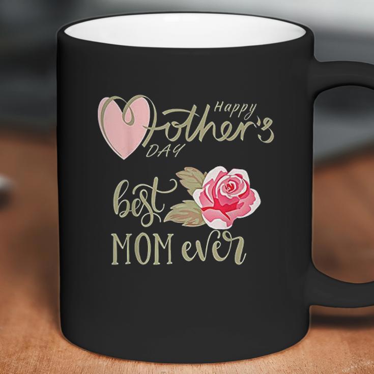 Best Mom Ever Happy Mothers Day Interesting Gift For Mom Coffee Mug