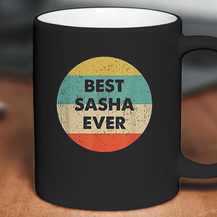 Best Sasha Ever Coffee Mug