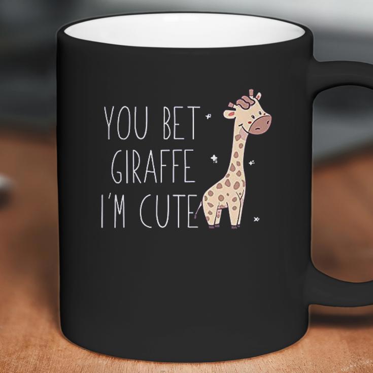 You Bet Giraffe I Am Cute Coffee Mug