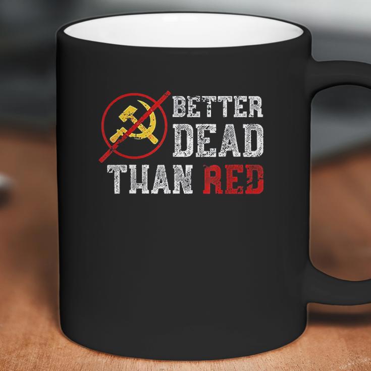 Better Dead Than Red Funny Capitalist Gift Anti Socialism Socialism Gifts Coffee Mug