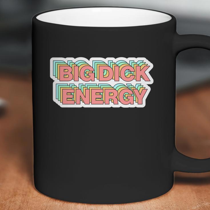 Big Dick Energy Funny Meme Coffee Mug