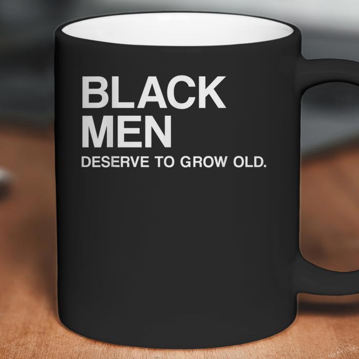 Black Men Deserve To Grow Old Coffee Mug