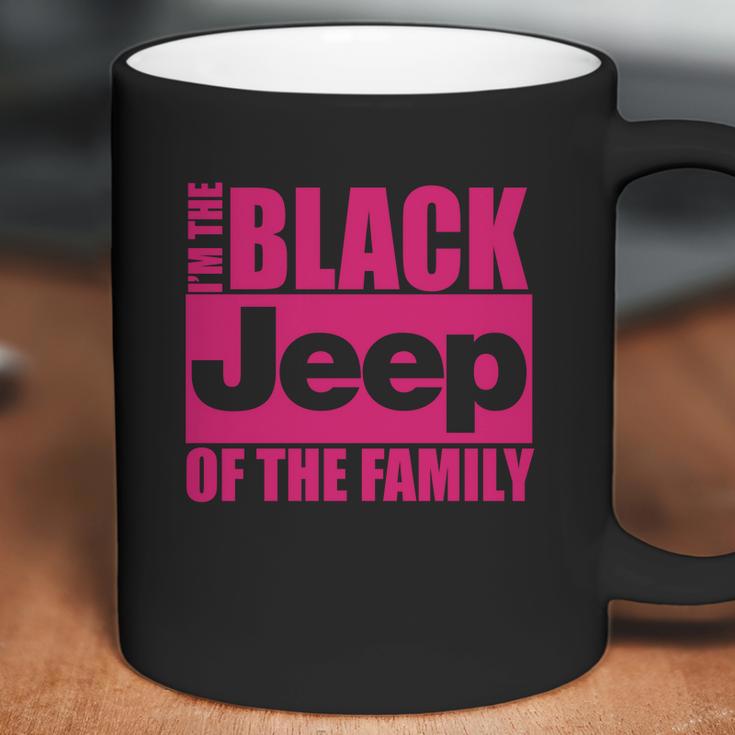 Im The Black Jeep Of The Family T-Shirt Coffee Mug