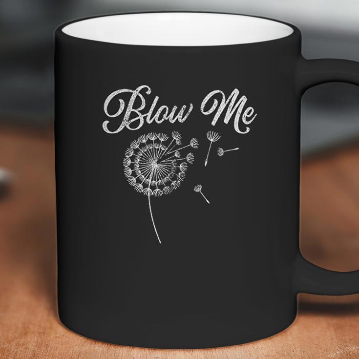 Blow Me Funny Dandelion Coffee Mug