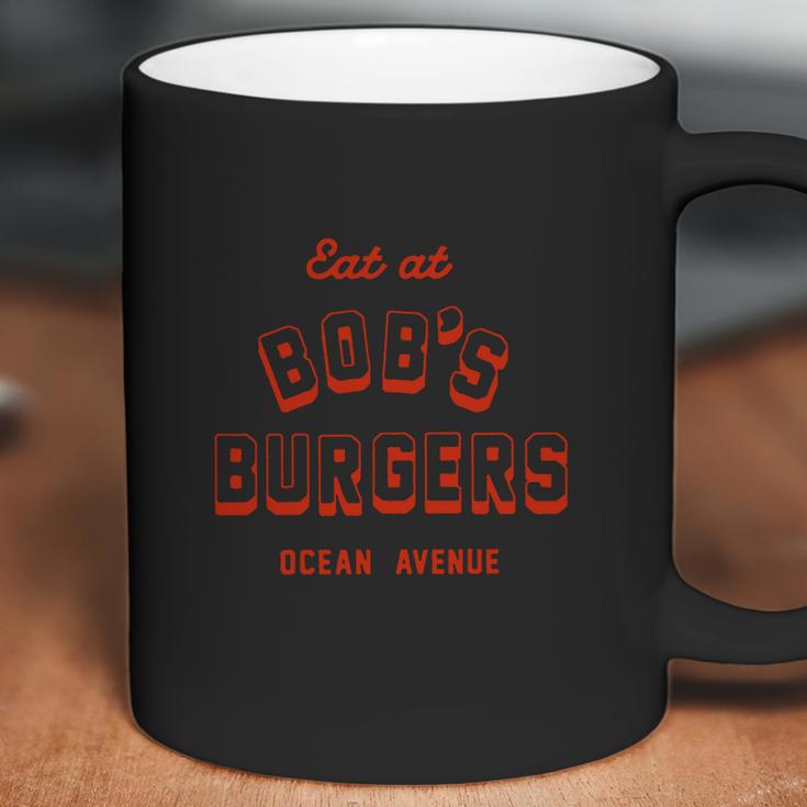 Bobs Burgers Eat At Bobs Burgers Coffee Mug