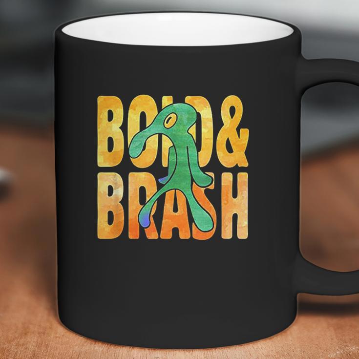 Bold An Brash Coffee Mug