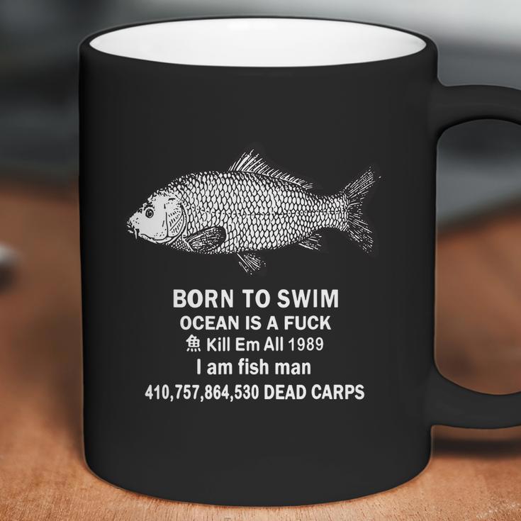 Born To Swim Ocean Is A Fuck Kill Em All 1989 Graphic Design Printed Casual Daily Basic Coffee Mug