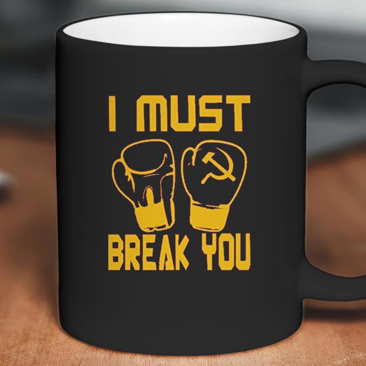 I Must Break You Drago Boxing Movie 80S Coffee Mug