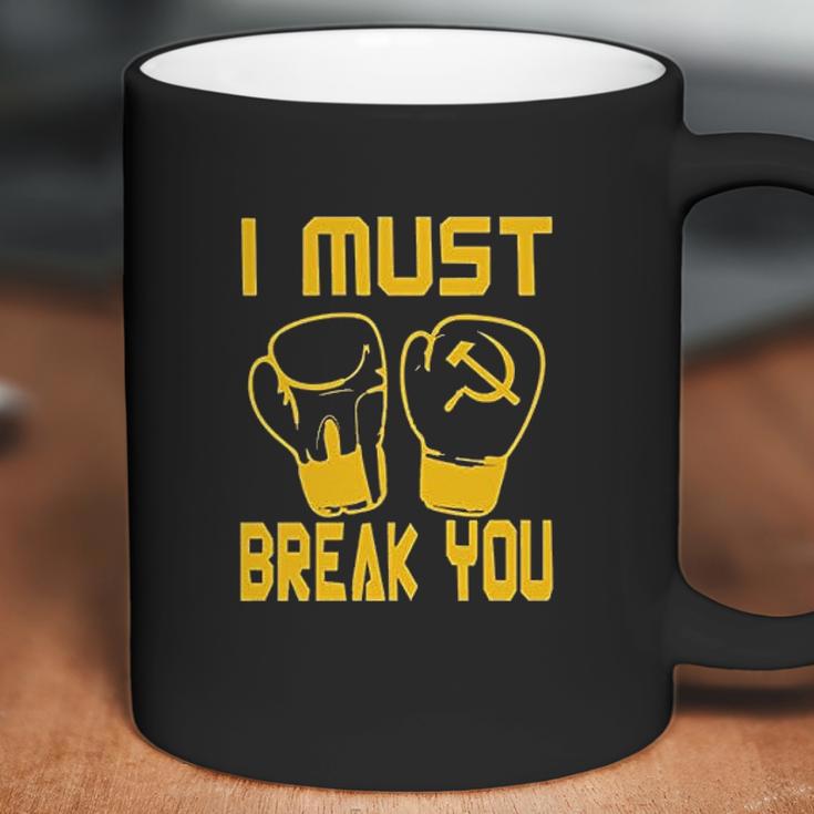 I Must Break You Drago Boxing Movie 80S Coffee Mug