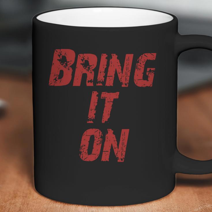 Bring It On Coffee Mug