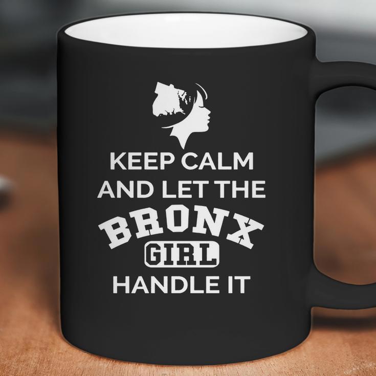 Bronx Girl - Keep Calm And Let The Handle It Coffee Mug