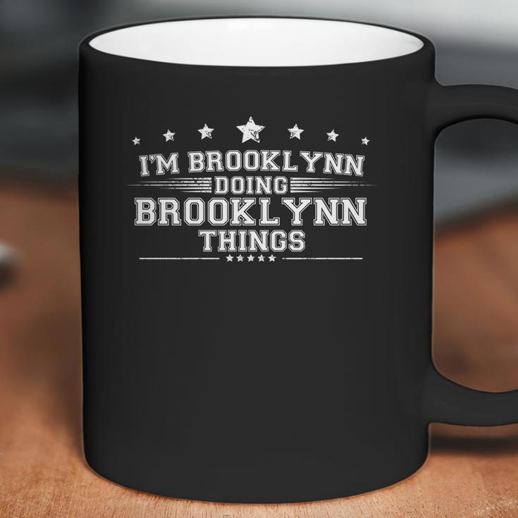 Im Brooklynn Doing Brooklynn Things Coffee Mug