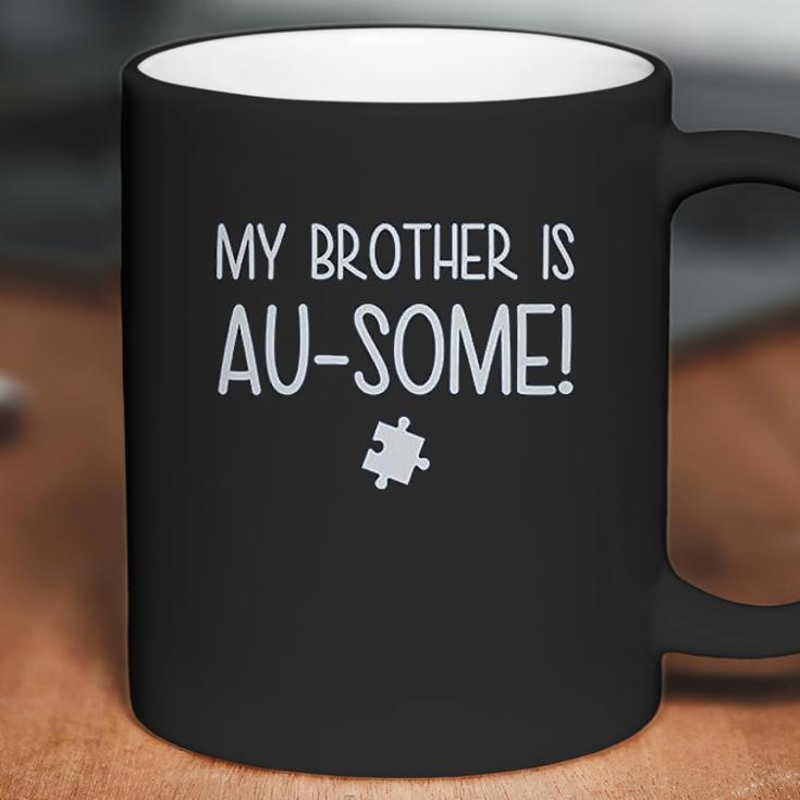 My Brother Is Ausome Awareness Siblings Coffee Mug