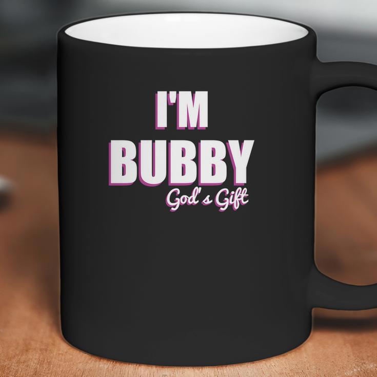 Im Bubby Gods Gift To Us All Coffee Mug