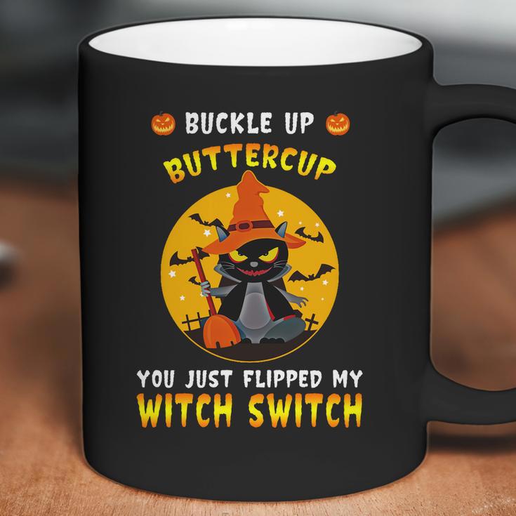 Buckle Up Buttercup You Just Flipped My Switch Coffee Mug