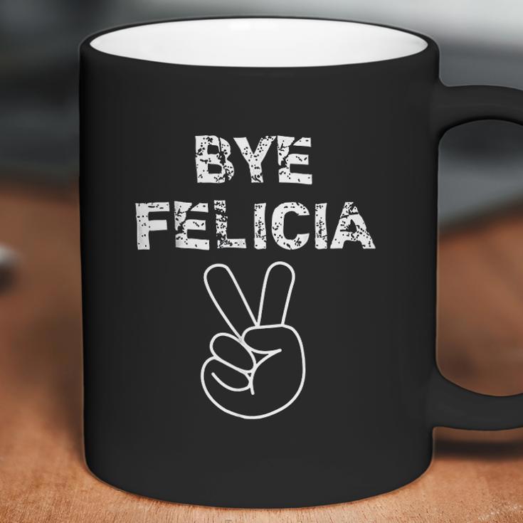 Bye Felicia Funny Coffee Mug