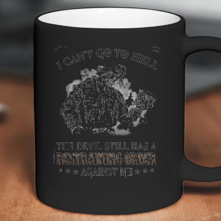 I Cant Go To Hell The Devil Still Has A Restraining Order Against Me Special 2022 Gift Coffee Mug