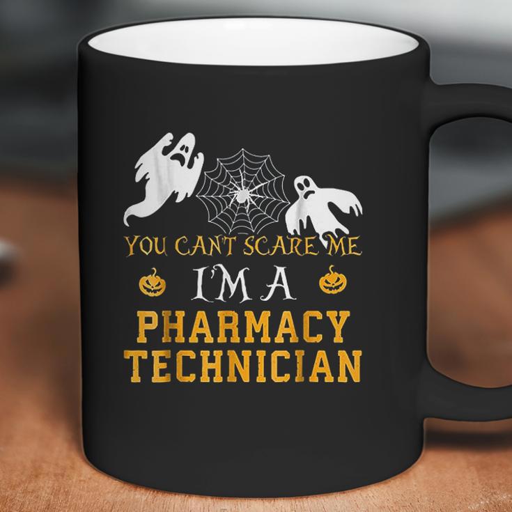 You Cant Scare Me I Am A Pharmacy Technician Coffee Mug