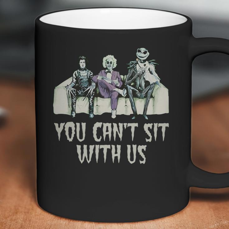 You Cant Sit With Us Coffee Mug