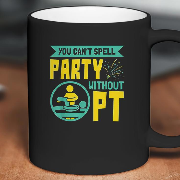 You Cant Spell Party Without Pt Coffee Mug