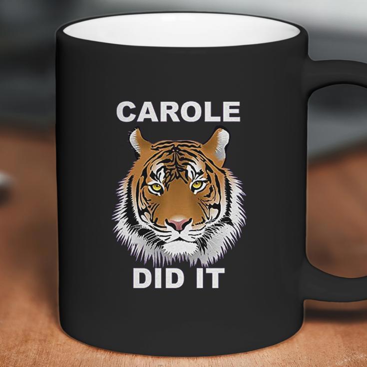 Carole Did It Carole Baskin Carole Baskin Did It Tiger King Carole Coffee Mug