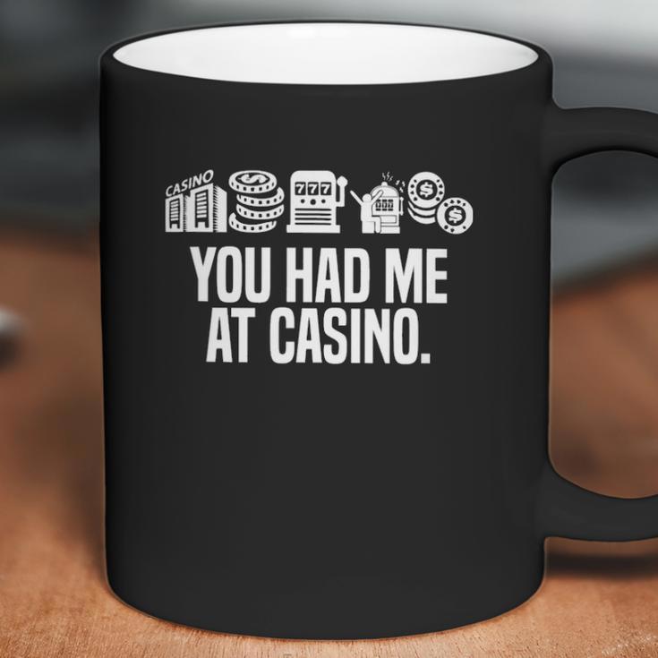 You Had Me At Casino Classic Coffee Mug