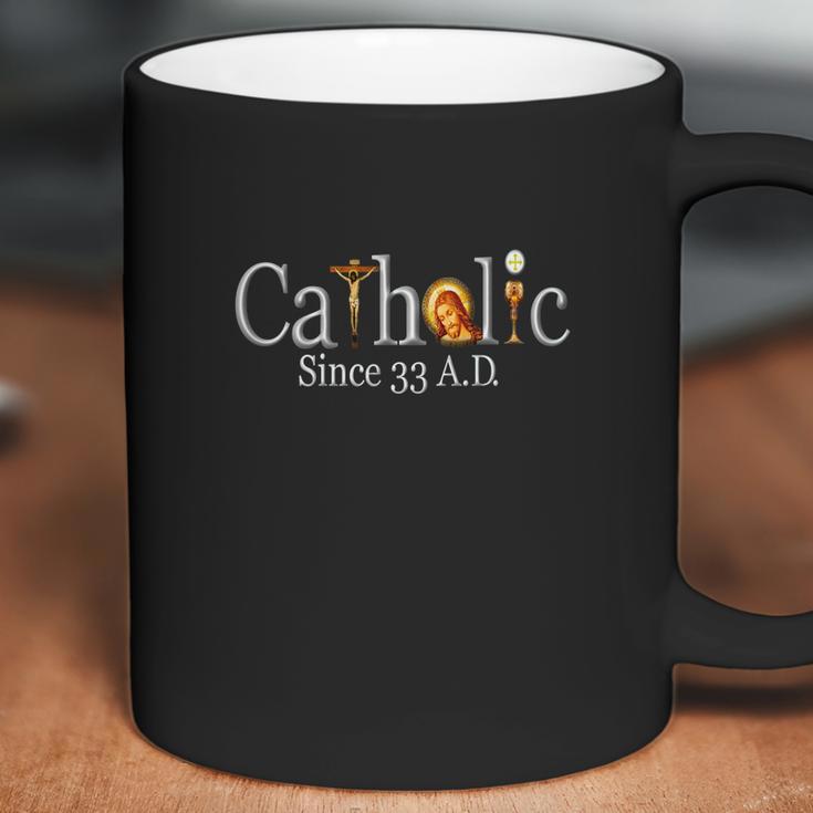 Catholic Since 33 Ad Crucifix Jesus Eucharist Mass Coffee Mug