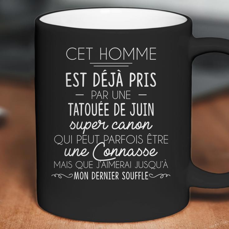 Cet Homme Est Déjà Pris Par Une Tatouée Juin Coffee Mug