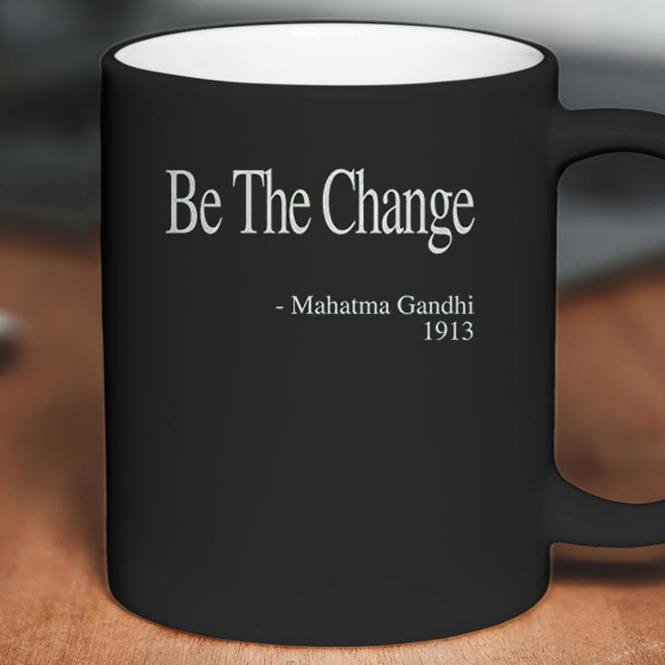 Be The Change Gandhi Quote Coffee Mug