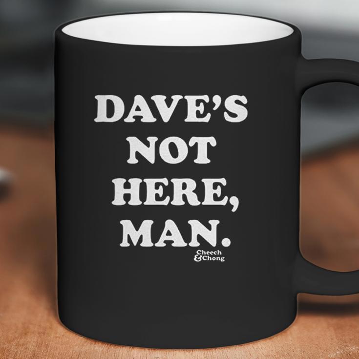 Cheech And Chong Dave Not Here Coffee Mug