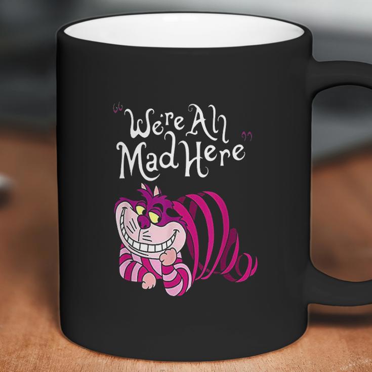 Cheshire Were All Mad Here Coffee Mug