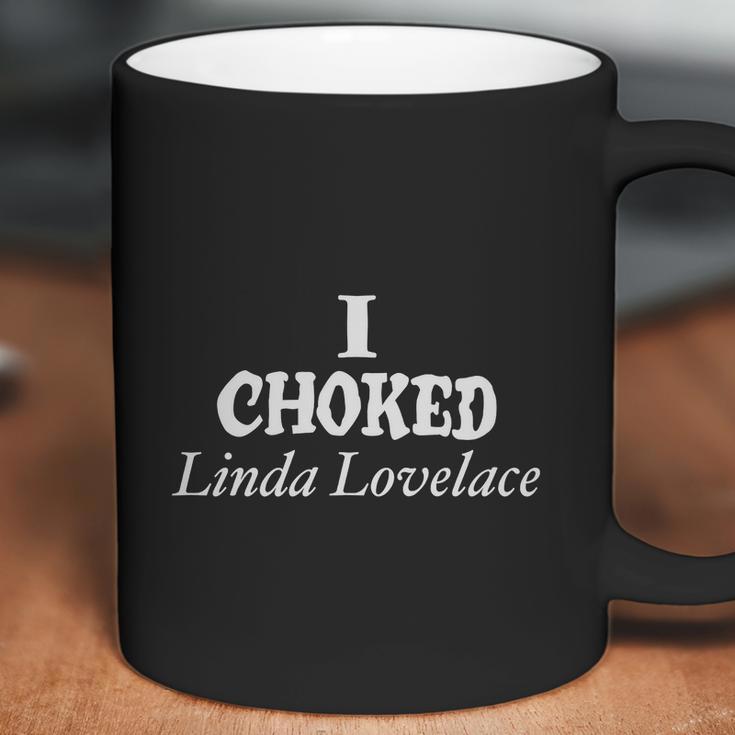 I Choked Linda Lovelace Coffee Mug