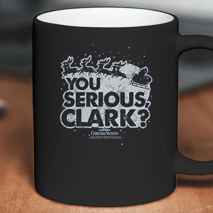 Christmas Vacation You Serious Clark Coffee Mug