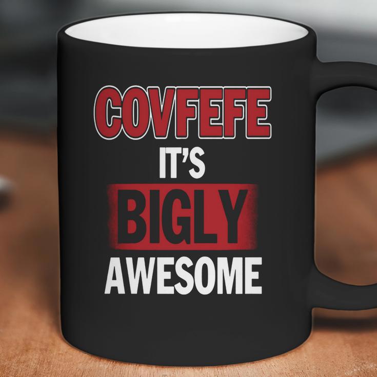 Covfefe Its Bigly Awesome Coffee Mug