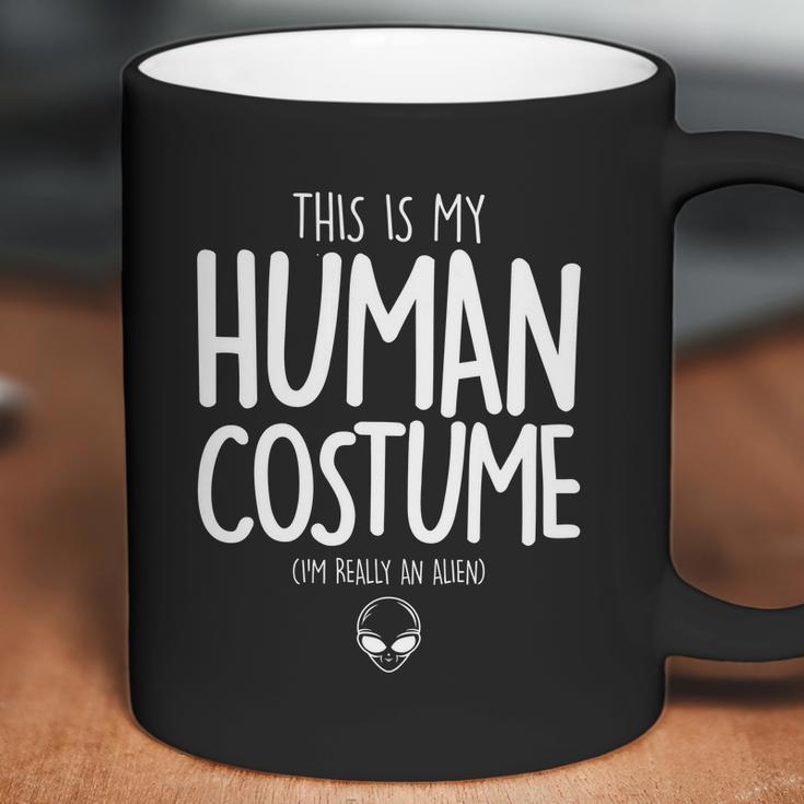 Cute Halloween Funny Halloween Day This Is My Human Costume Im Really An Alie Coffee Mug