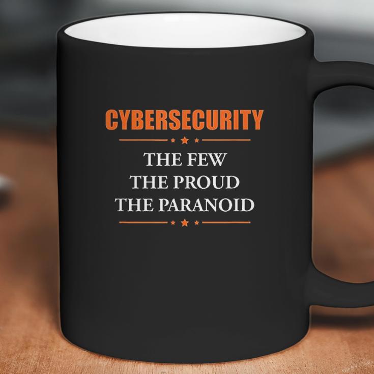 Cybersecurity The Few The Proud The Paranoid Funny Coffee Mug