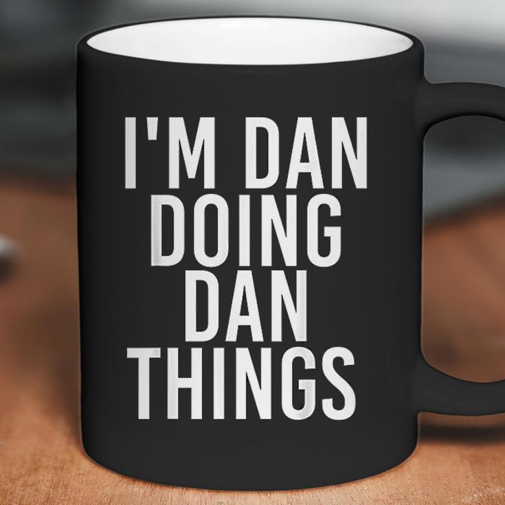 I Am Dan Doing Dan Things Funny Christmas Gift Idea Coffee Mug