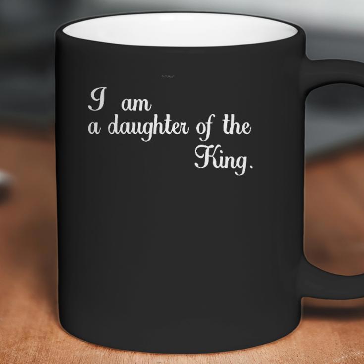 I Am A Daughter Of The King Coffee Mug