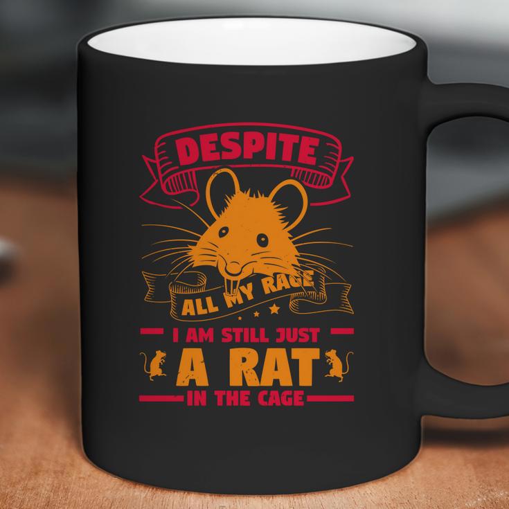 Despite All My Rage I Am Still Just A Rat In The Cage Coffee Mug