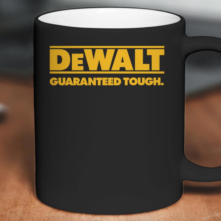 Dewalt Guaranteed Though Coffee Mug