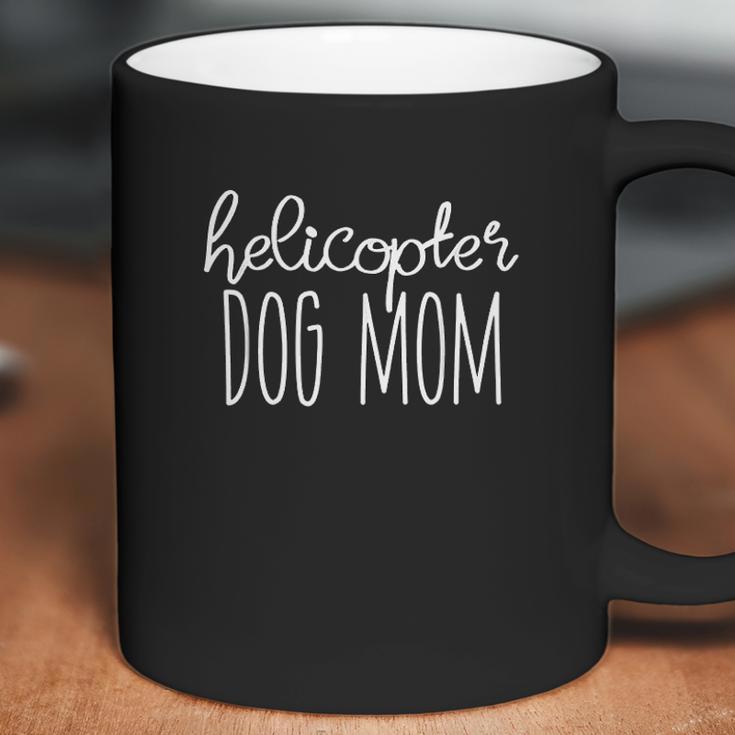 Dog Mom Funny Dog Mom Dog Lover Coffee Mug