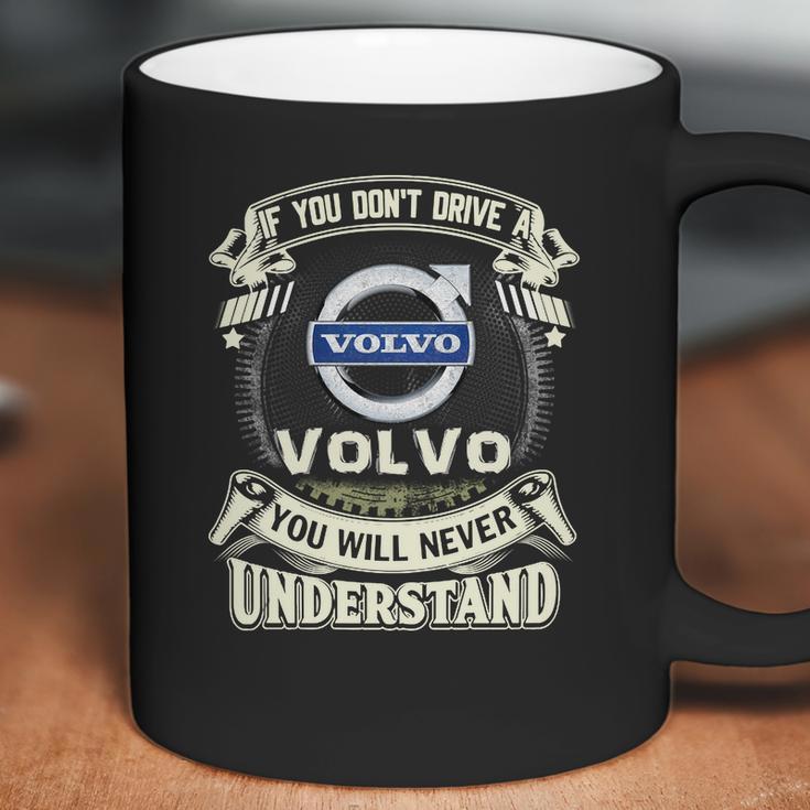 If You Dont Drive A Volvo Coffee Mug