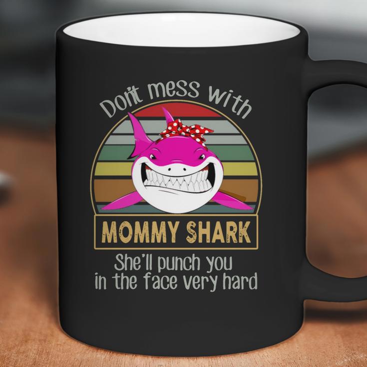 Don’T Mess With Mommy Shark Coffee Mug