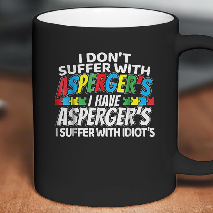 I Dont Suffer With Aspergers Funny Awareness Coffee Mug