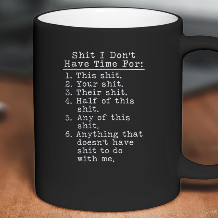 I Dont Have Time Enjoyable Gift 2022 Coffee Mug