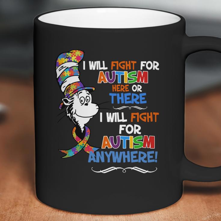 Dr Seuss I Will Fight For Autism Here Or There Autism Anywhere Shirt Coffee Mug