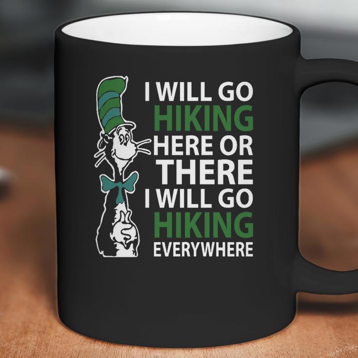 Dr Seuss I Will Go Hiking Here Or There I Will Go Hiking Everywhere Coffee Mug