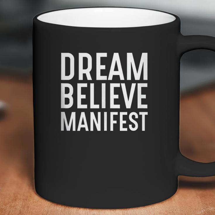 Dream Believe Manifest Coffee Mug